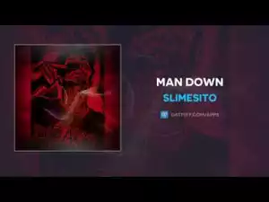 SlimeSito - Man Down
